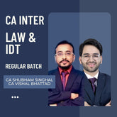CA Inter Law & IDT | Regular Batch by CA Shubham Singhal & CA Vishal Bhattad | For Jan 26 & May 26 Exams